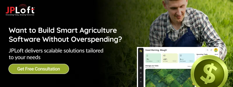 Want to Build Smart Agriculture Software Without Overspending